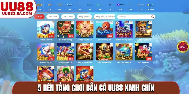 5 nền tảng chơi bắn cá UU88 xanh chín