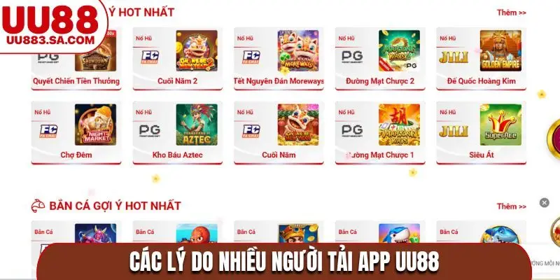 Các lý do nhiều người tải app UU88