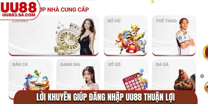 Lời khuyên giúp đăng nhập UU88 thuận lợi