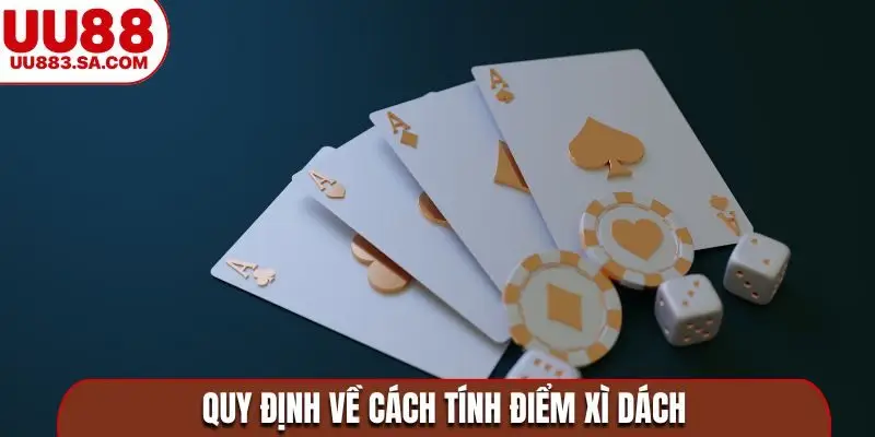 Quy định về cách tính điểm xì dách