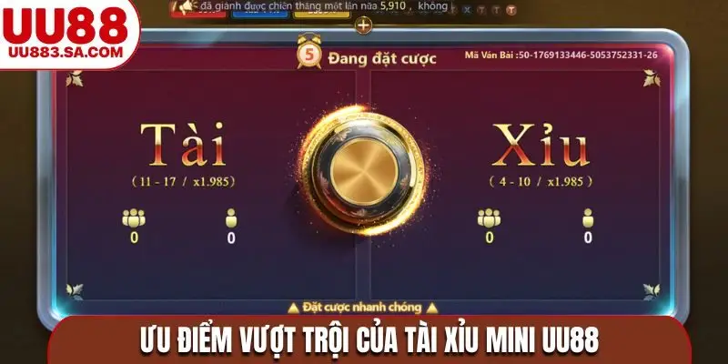 Ưu điểm vượt trội của tài xỉu mini UU88